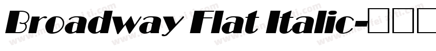 Broadway Flat Italic字体转换